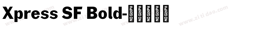 Xpress SF Bold字体转换